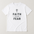 Faith Over Fear Christian T-Shirt